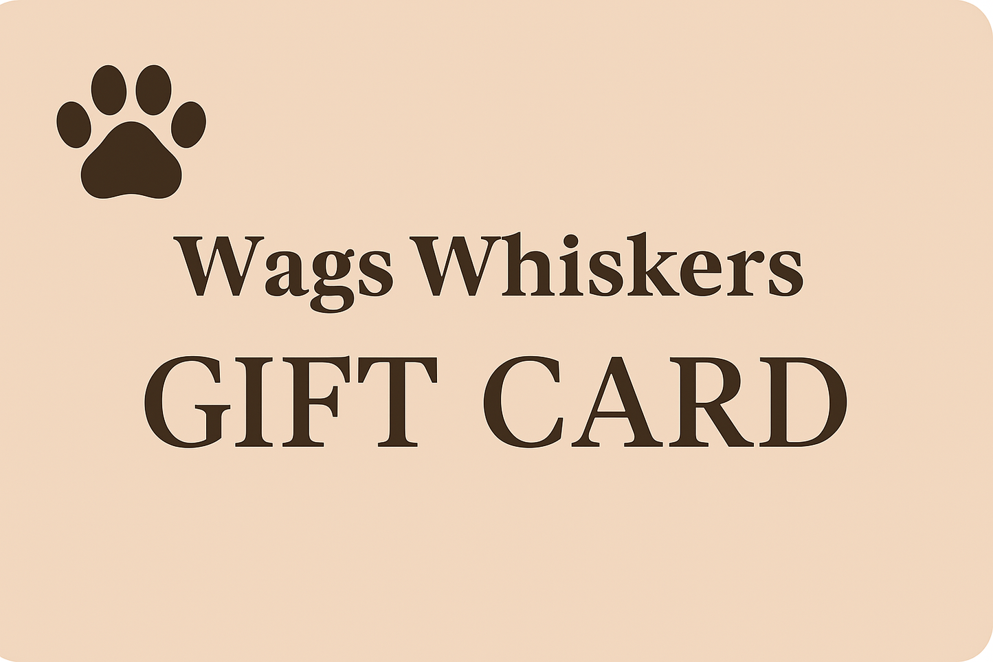 🐾 WagsWhiskersGifts Gift Card